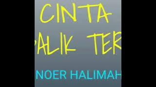 Cinta Dibalik Terali - NOER HALIMAH ( lagu dangdut jadul )