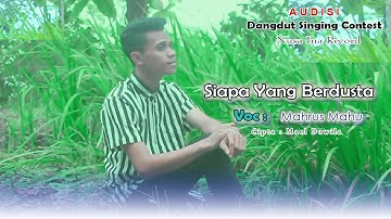Siapa Yang Berdusta - Mahrus Mahu (Dangdut Singing Contest Nusa Ina Record) 2021