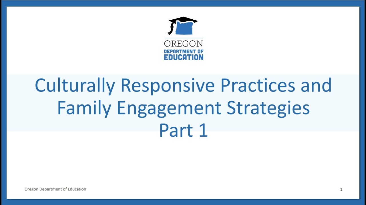 Culturally Responsive Practices & Family Engagement Strategies Part 1