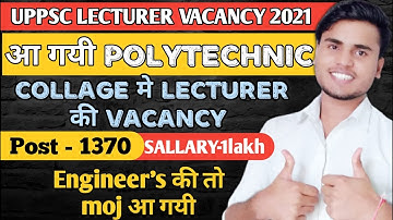UPPSC POLYTECHNIC LECTURER RECRUITMENT 2021 || up polytechnic lecturer vacancy 2021 ||