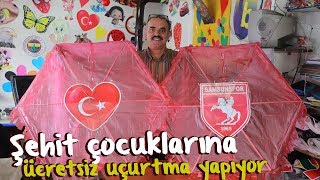 20 Yıldır Yaz-Kış Demeden Uçurtma Üretiyor