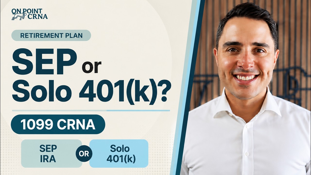 SEP IRA vs Solo 401(k): Best Retirement Plan for 1099 CRNAs