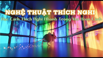 Học Cách Thích Nghi Nhanh Trong Mọi Hoàn Cảnh | Bài Học Từ “Pho Mát” | Life Lesson Daily