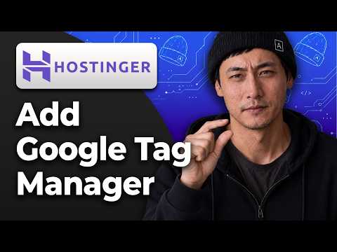 How to Add Google Tag Manager in Hostinger Website Builder [2026 Step By Step Guide]