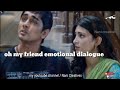 Oh my friend emotional sad dailogs || telugu whatsapp status video's
