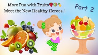 More Fun with Fruits: Meet the New Healthy Heroes! | Learning Fruits | kid's learn 'n Play