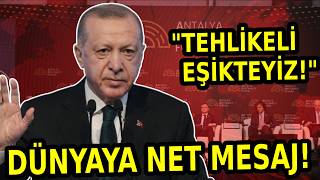 Cumhurbaşkanı Erdoğandan Antalyada Dünya Liderlerine Böyle Seslendi Dünya Kritik Bir Eşikte