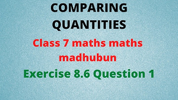 Comparing Quantities class 7 exercise 8.6 question 1