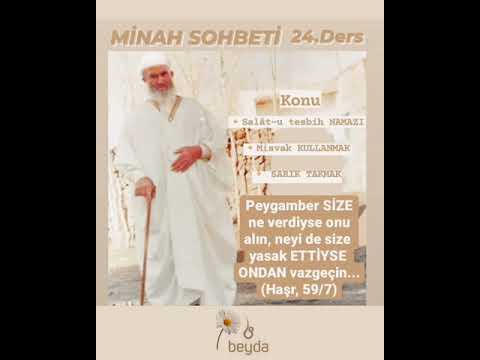 BEYDA MİNAH SOHBETİ 24.Ders🌹konu: Salât-u tesbih namazı            --misvak kullanmak        --sarık