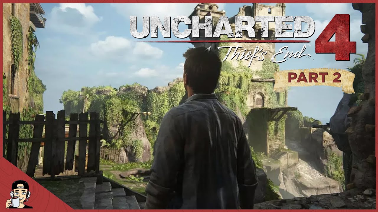 Let's Play Uncharted 4: A Thief's End - Infernal Place - Gameplay Walkthrough - Part 2