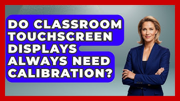 Do Classroom Touchscreen Displays Always Need Calibration? - Teacher Tech Toolbox