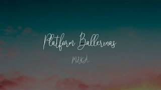 Platform Ballerinas-MIKA[Eng/KOR/한글/가사해석]