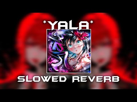 YALA - ULTRA (SLOWED REVERB) - BASS BOOSTED 🔥