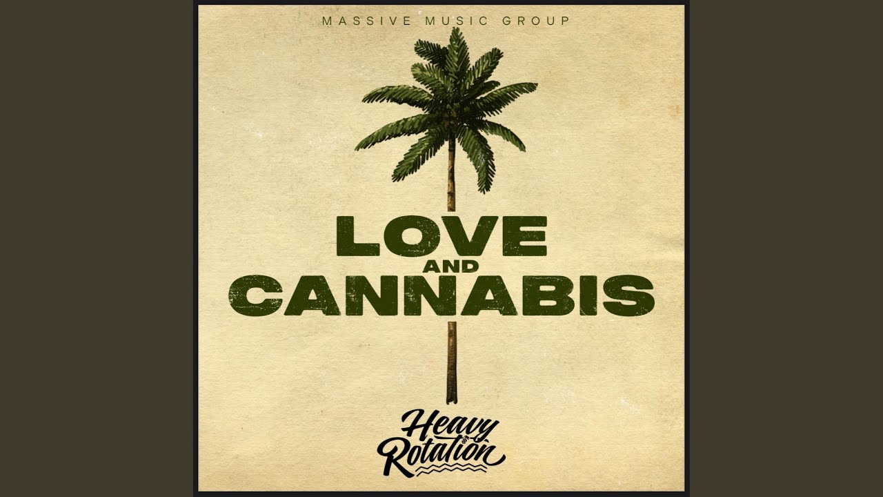 Love and Cannabis (feat. Massive Riddim)