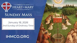 Immaculate Heart of Mary Sunday Mass (2nd Sunday of Ordinary Time; January 18, 2026)