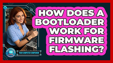 How Does A Bootloader Work For Firmware Flashing? - Your Computer Companion