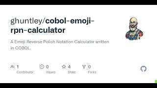 GitHub - ghuntley/cobol-emoji-rpn-calculator: A Emoji Reverse Polish Notation Calculator written ...