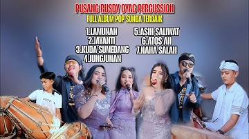 PUSANG RUSDY OYAG PERCUSSION FULL ALBUM POP SUNDA TERBAIK