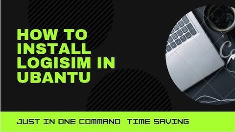 How to Install Logisim in Ubuntu