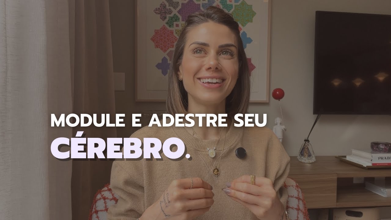Module e ADESTRE seu cérebro.