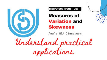 IGNOU MMPC 005 | Measures of Variation and Skewness - Last topic in Block 1