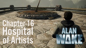 Hospital of Artists (Alan Wake Chapter-16) [Gameplay Walkthrough] [No Commentary]