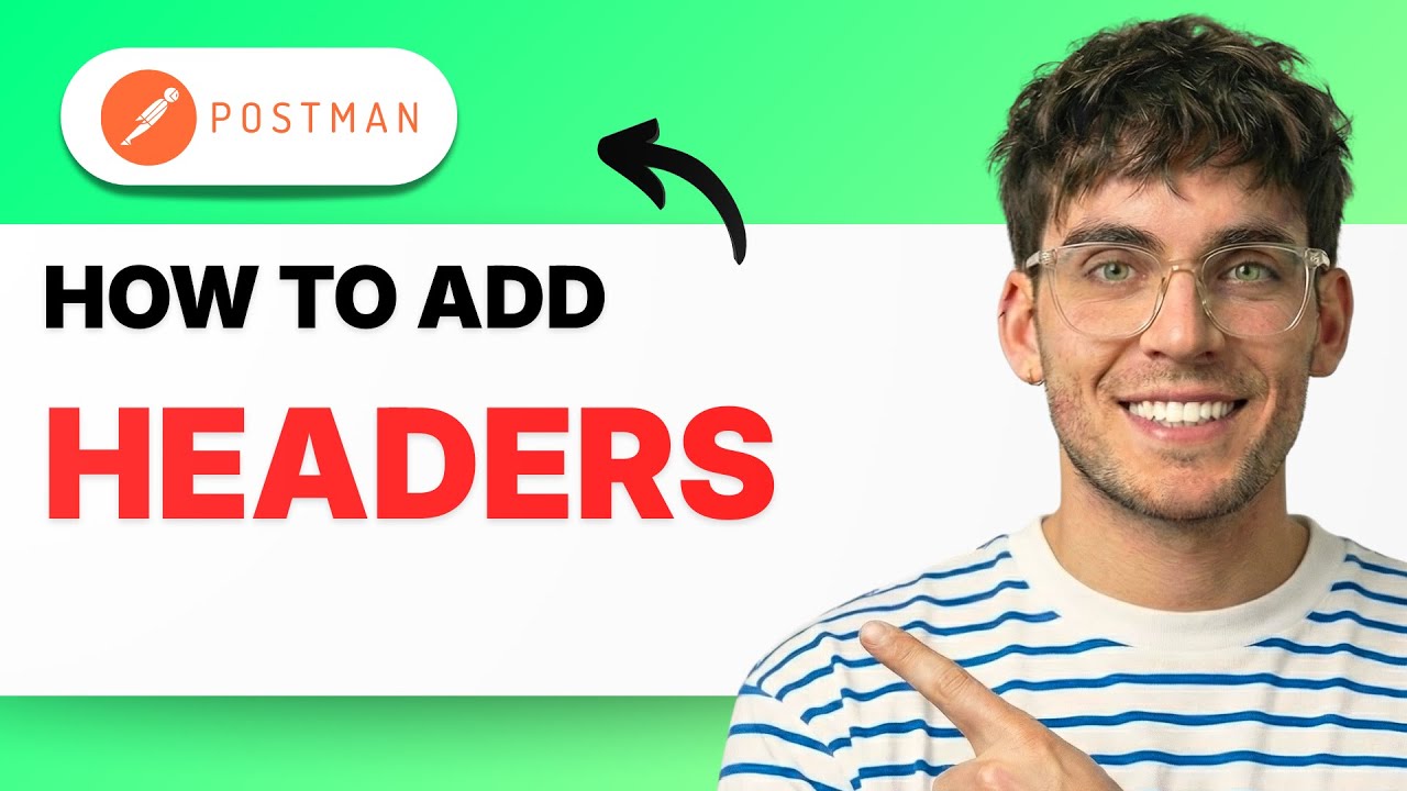 How to Add Headers in Postman [2026 Full Guide] [2026 Full Guide] - YouTube
