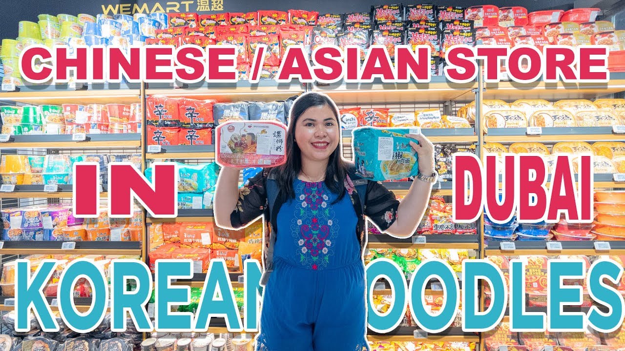 WE MART BANIYAS SQUARE DUBAI KOREANCHINESETHAI SUPERMARKET CHEBAE