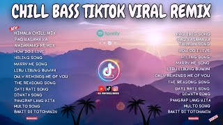 🔥BEST OF OPM SONG| HIMALA, NADARANG, PAGSUKO, BINALEWALA X MORE CHILL TIKTOK VIRAL FULL BASS REMIX🔥