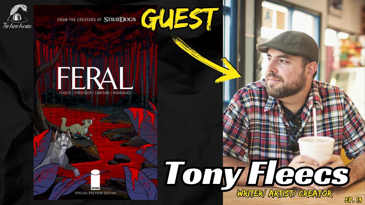 Let's Talk About 'Feral' with Indie Comic Writer, Tony Fleecs