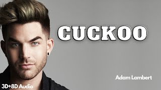 Cuckoo | Adam Lambert | 3D+8D Audio