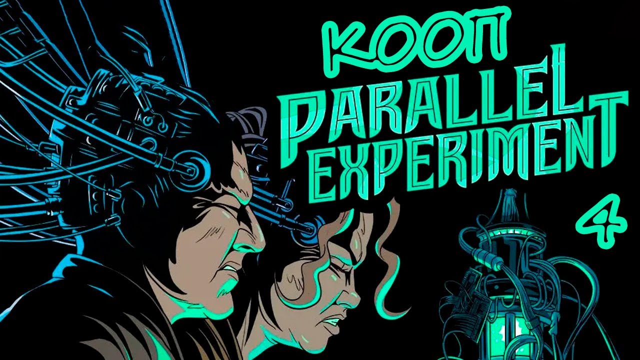 ФИНАЛ ➤ КООП ➤ PARALLEL EXPERIMENT ПРОХОЖДЕНИЕ #4