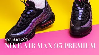 Nike Air Max 95 Premium Snl Magazin