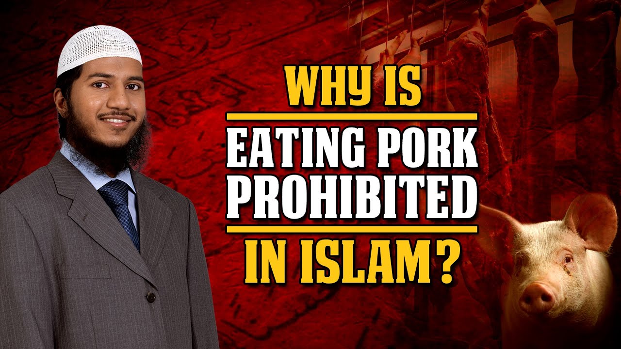 Why is Eating Pork Prohibited in Islam? – Shaikh Fariq Naik