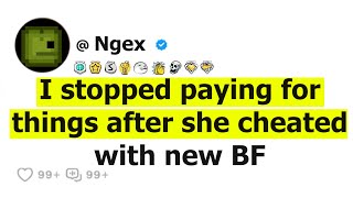 I stopped paying for things after she cheated with new BF