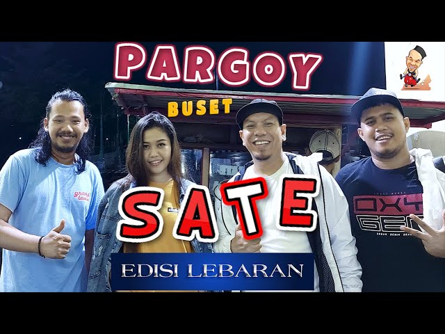 Buset - Sate GOYANG PARGOY version (Official Music Video) class=