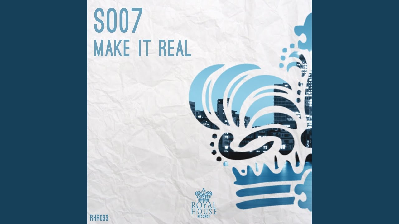 Assista a Make It Real (Original Mix) no YouTube Assista a Make It Real (Original Mix) no YouTube