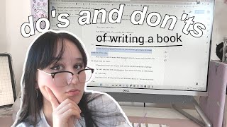 the DO'S and DON'TS of writing a book °⋆  (my TOP 5 *MUST* writing tips)