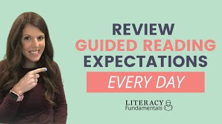 Why You Should Review Guided Reading Expectations Every Day