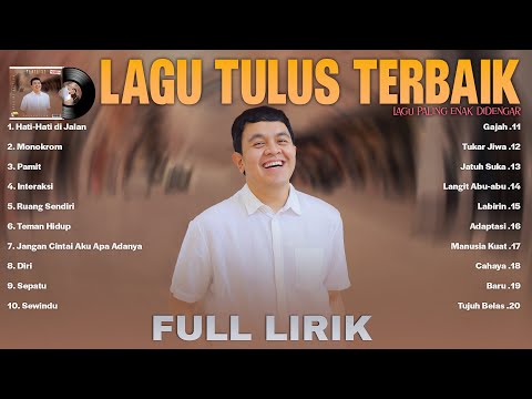 Tulus Full Lirik (Full Album) ~ Koleksi Lagu Terbaik Tulus ~ Spotify Top Hits Indonesia 2024