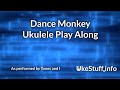 Dance monkey ukulele play along