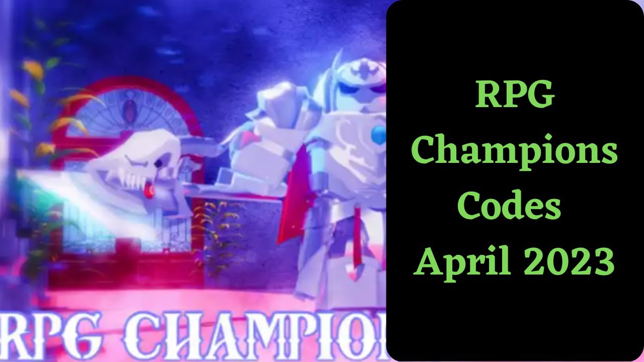 RPG Champions Codes April 2023