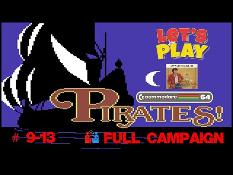 Sid Meier's Pirates - C64 - Full Campaign - Swashbuckler - (9-13) - 1987 - Longplay - Microprose