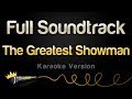 The Greatest Showman - Full Soundtrack (Karaoke)