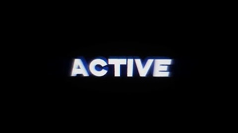 ACTIVE NEW YOUTUBE INTRO!