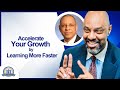 Accelerate your growth by learning more faster w dr dale g caldwell