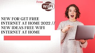 New For Get Free Internet At Home 2019   New Ideas Free Wifi Internet At home