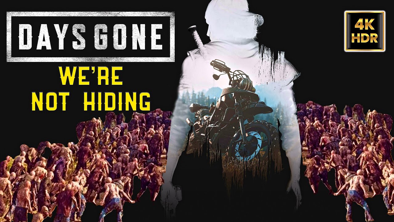 Days Gone Gameplay: We're Not Hiding - 4K 60FPS HDR - NO COMMENTARY