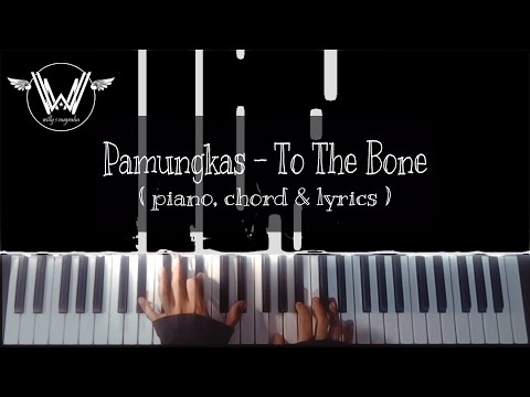 Pamungkas - To The Bone ( Piano, Chord & Lyrics ) Cover by Willy