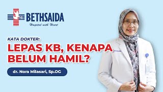 SUDAH LEPAS KB SELAMA 3 BULAN TAPI BELUM HAID JUGA? APAKAH PENYEBABNYA?